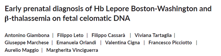Update on prenatal diagnosis of β-thalassemia: “Early prenatal diagnosis of Hb Lepore Boston-Washington and β-thalassemia on fetal celomatic DNA”