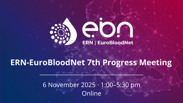 ERN-EuroBloodNet 7th Progress Meeting will be held the 6th November 2025 online, register now!